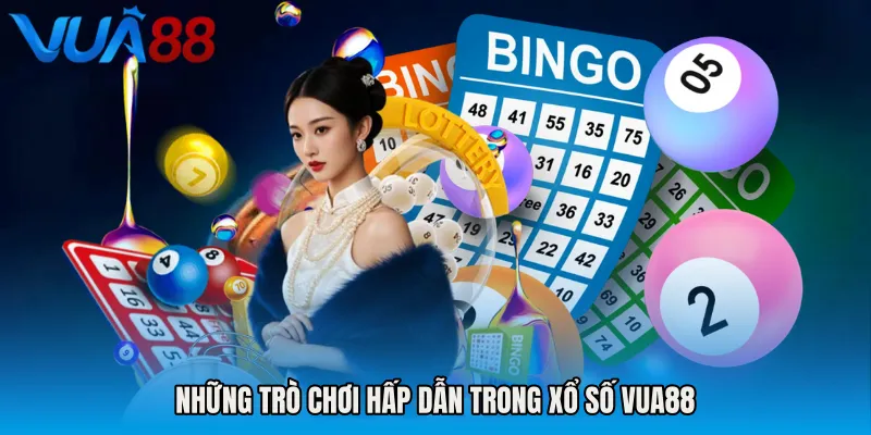 Những Trò Chơi Hấp Dẫn Trong Xổ Số VUA88